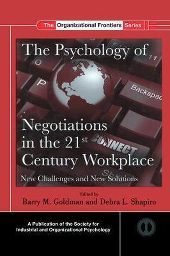 SIOP Organizational Frontiers SeriesThe Psychology of Negotiations in