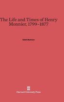 The Life and Times of Henry Monnier, 1799-1877