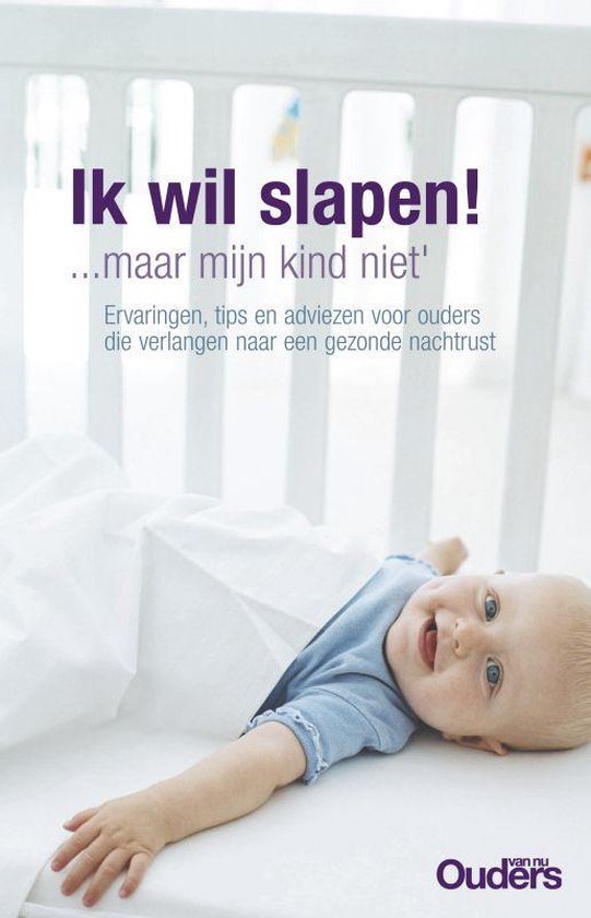 Cover van het boek 'Ik wil slapen !... Maar mijn kind niet !' van I. van Wijngaarden