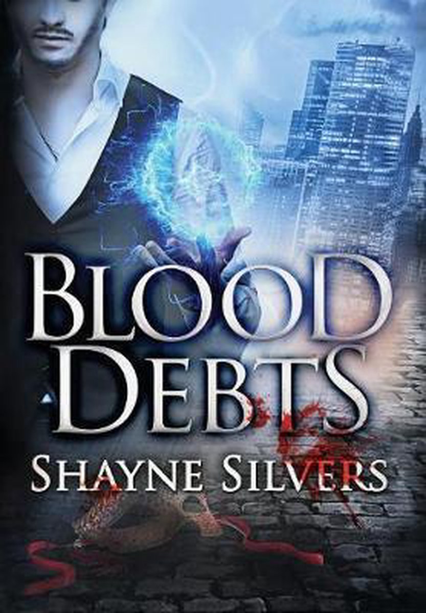Blood Debts - Shayne Silvers
