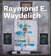 Raymond E. Waydelich