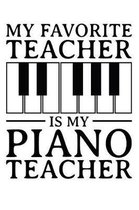 My Favorite Teacher Is My Piano Teacher