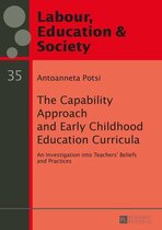Arbeit, Bildung und Gesellschaft / Labour, Education and Society 35 - The Capability Approach and Early Childhood Education Curricula