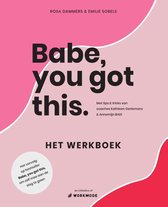 Babe, you got this. Het werkboek