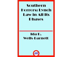 Southern Horrors: Lynch Law in All Its Phases