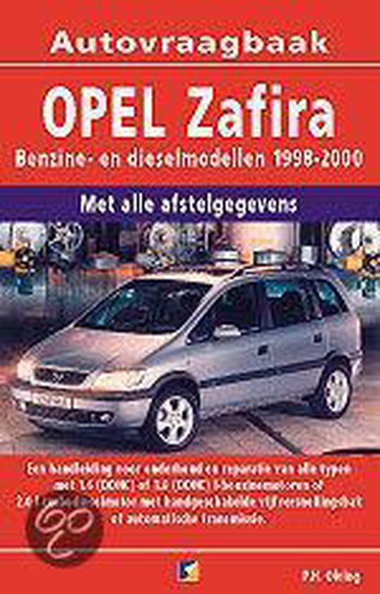 Stoel officieel Stoffig Opel Zafira benzine/diesel 1999-2001, P.H. Olving | 9789021596068 | Boeken  | bol.com