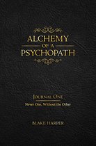 Alchemy of a Psychopath