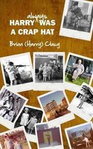 Harry always was a Crap Hat