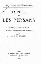 Les interets europeens en Asie, La Perse et les Persans