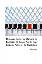 M Moires in Dits de Madame La Comtesse de Genlis, Sur Le Dix-Huiti Me Si Cle Et La R Volution