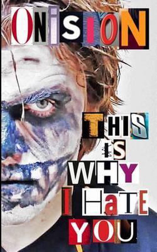 This Is Why I Hate You, Onision | 9780692507599 | Boeken | bol