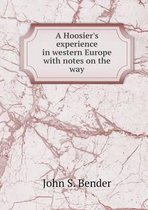 A Hoosier's experience in western Europe with notes on the way