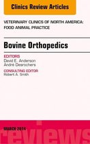 The Clinics: Veterinary Medicine Volume 30-1 - Bovine Orthopedics, An Issue of Veterinary Clinics of North America: Food Animal Practice