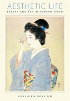 Aesthetic Life – Beauty and Art in Modern Japan