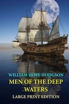 Men of the Deep Waters - Large Print Edition