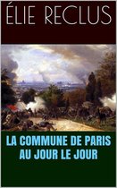 La Commune de Paris au jour le jour