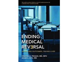 Omslag van Ending Medical Reversal – Improving Outcomes, Saving Lives