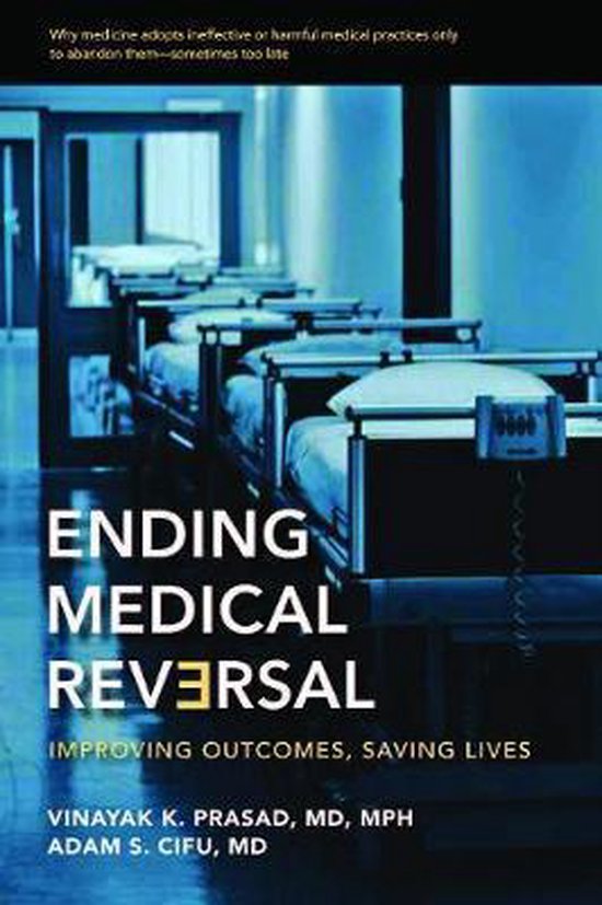 Ending Medical Reversal – Improving Outcomes, Saving Lives - cover
