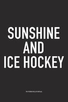Sunshine And Ice Hockey