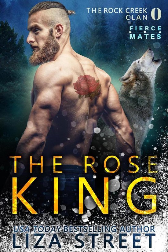 Fierce Mates: Rock Creek Clan - The Rose King: A Rock Creek  ... - cover