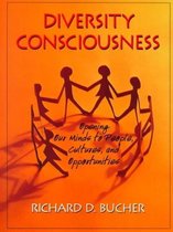 Diversity Consciousness:Opening Our Minds to People, Cultures, and Opportunities