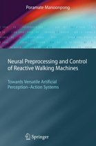 Neural Preprocessing and Control of Reactive Walking Machines
