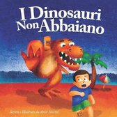 I Dinosauri Non Abbaiano