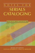 Notes for Serials Cataloging, 3rd Edition