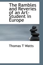 The Rambles and Reveries of an Art-Student in Europe