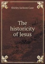 The historicity of Jesus