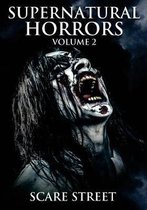 Supernatural Horrors Volume 2