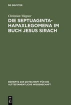 Beihefte Zur Zeitschrift F�r die Alttestamentliche Wissensch-Die Septuaginta-Hapaxlegomena im Buch Jesus Sirach