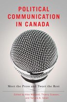 Communication, Strategy, and Politics - Political Communication in Canada