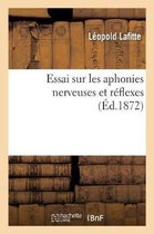 Essai Sur Les Aphonies Nerveuses Et R flexes