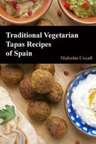 Traditional Vegetarian Tapas Recipes of Spain