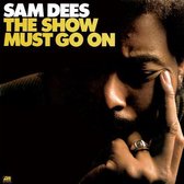 Sam Dees - The Show Must Go On (LP)
