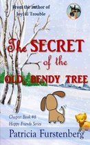 The Secret of the Old, Bendy Tree, Chapter Book #8