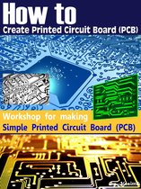 How to Create Printed Circuit Board (PCB) - Simple PCB