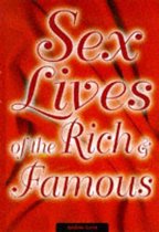 Secret Sex Lives of the Rich and Famous