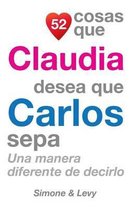 52 Cosas Que Claudia Desea Que Carlos Sepa