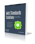 Web Standards Solutions: The Markup And Style Handbook