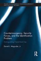 Studies in Insurgency, Counterinsurgency and National Security - Counterinsurgency, Security Forces, and the Identification Problem