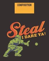 Steal I Dare Ya!