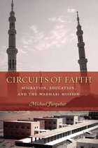 Stanford Studies in Middle Eastern and Islamic Societies and Cultures - Circuits of Faith
