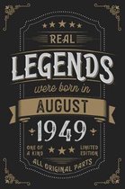 Real Legends were born in August 1949