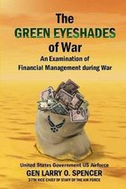 The Green Eyeshades of War An Examination of Financial Management during War