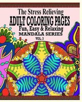 The Stress Relieving Adult Coloring Pages, Volume 3