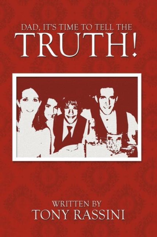 Dad, It's Time to Tell the Truth! - cover