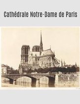 Cath drale Notre-Dame de Paris