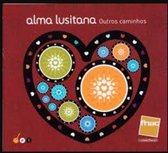 Various Artists - Alma Lusitana - Outros Caminhos (CD)